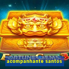 acompanhante santos